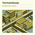The Hold Steady - Thrashing Thru The Passion (Frenchkiss)