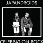 Japandroids - Celebration Rock (Polyvinyl Record Co.) 25 th