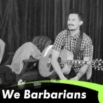 Gin In Teacups session with... We Barbarians!