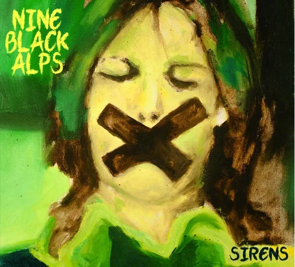 Nine Black Alps - “Sirens” (Brew Records)