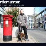 Northern Uproar - All That Was Has Gone (Northern Uproar) 26 Northern Uproar - All That Was Has Gone (Northern Uproar)