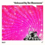 Islet - Released By The Movement (Shape) 28 Islet reveal new album 'RELEASED BY THE MOVEMENT' details