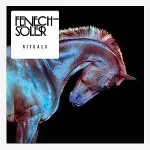 LP STREAM: Fenech-Soler - Rituals  2
