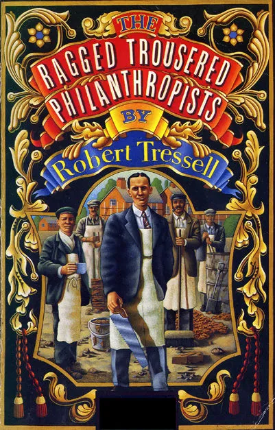 A Hundred Years of Philanthropy: Robert Tressell in the New World 1