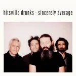 Hitsville Drunks – Sincerely Average (Starman Records) 25 Hitsville Drunks – Sincerely Average (Starman Records)