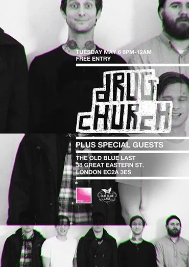 Drug Church - The Old Blue Last, Shoreditch, London, 6th of May 2014 25 Drug Church - The Old Blue Last, Shoreditch, London, 6th of May 2014