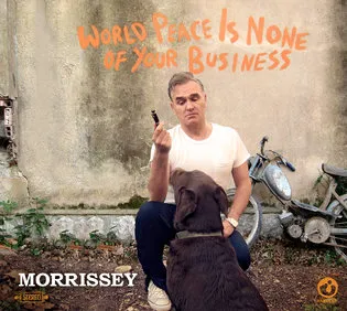 Morrissey – World Peace is None of Your Business (Harvest) 28 Morrissey – World Peace is None of Your Business (Harvest)