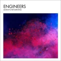 Engineers - Always Returning (KSCOPE) 2