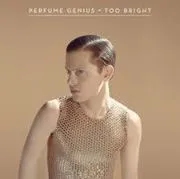 Perfume Genius – Too Bright (Matador)