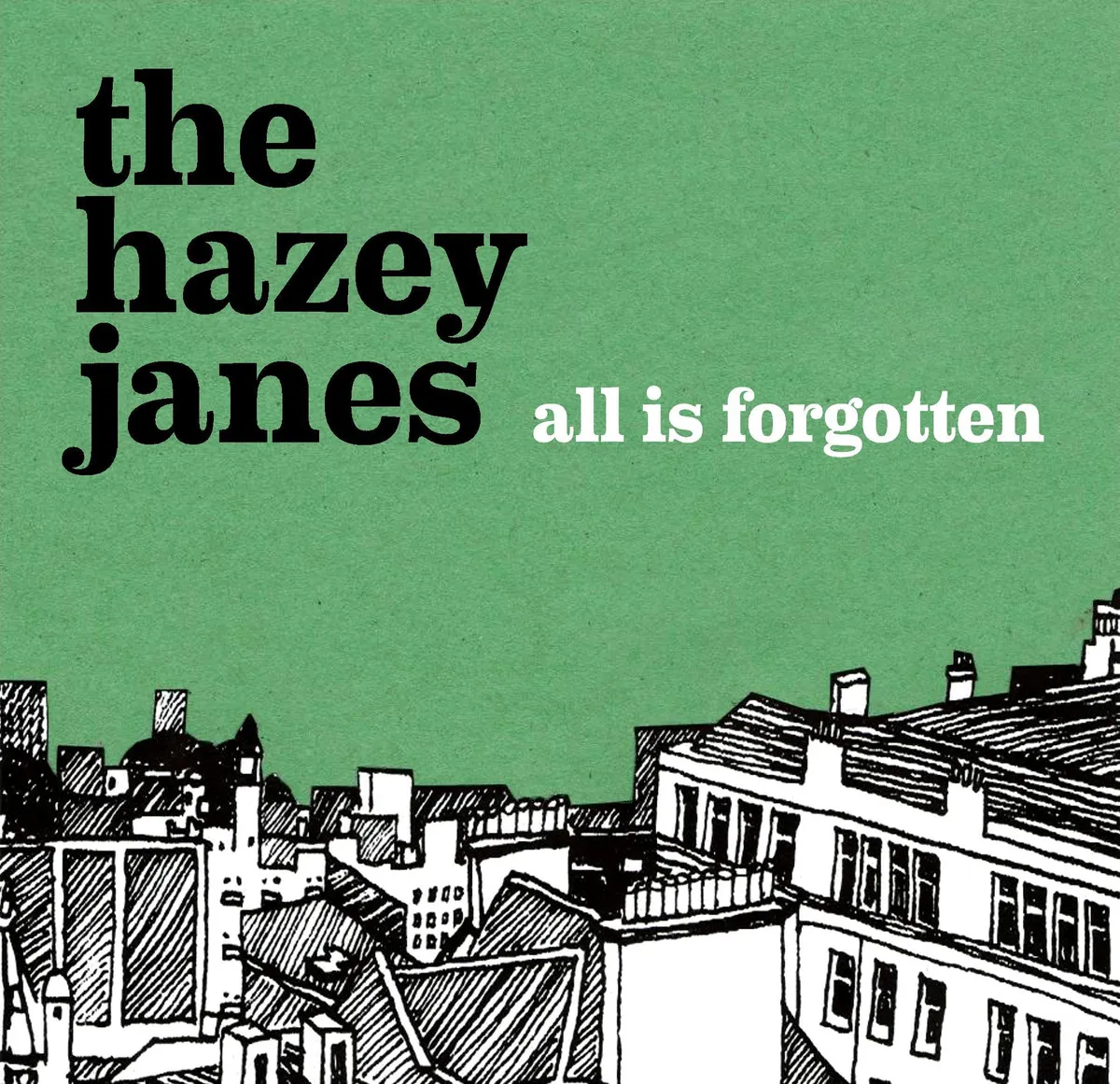 The Hazey Janes – All Is Forgotten (Armellodie Records) 22 The Hazey Janes – All Is Forgotten (Armellodie Records)