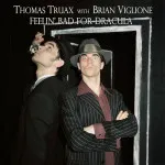 VIDEO PREMIERE: Thomas Truax & Brian Viglione (Dresden Dolls) - Feelin' Bad for Dracula 28 VIDEO PREMIERE: Thomas Truax & Brian Viglione (Dresden Dolls) - Feelin' Bad for Dracula