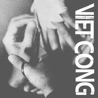 Viet Cong -’Viet Cong.’ (Jagjaguwar) 49 Viet Cong -’Viet Cong.’ (Jagjaguwar)