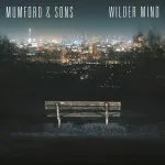 Mumford and Sons - Wilder Mind (Glassnote)