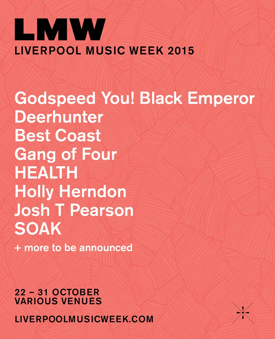 NEWS: Liverpool Music Week announce first wave of acts 41 NEWS: Liverpool Music Week announce first wave of acts
