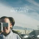 Modern Baseball - Holy Ghost (Run For Cover) 27 Modern Baseball - Holy Ghost (Run For Cover)