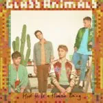 Glass Animals - How To Be A Human Being (Harvest) 26 Glass Animals - How To Be A Human Being (Harvest)