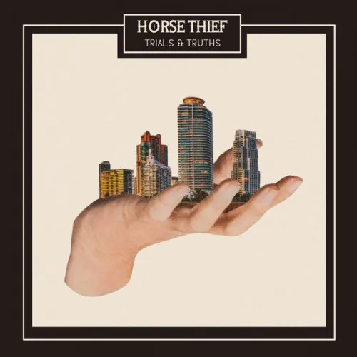 Horse Thief - Trials And Truths (Bella Union)