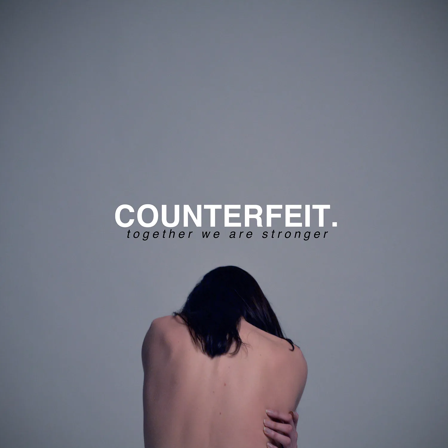 Counterfeit - Together We Are Stronger (Xtra Mile) 24 Counterfeit - Together We Are Stronger (Xtra Mile)