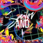 Sailor & I - The Invention Of Loneliness (Skint Records)