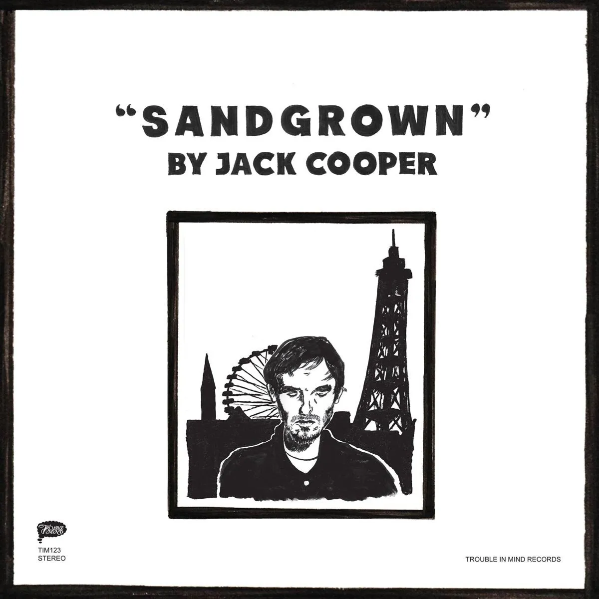 Jack Cooper - Sandgrown (Trouble In Mind) 35 Jack Cooper - Sandgrown (Trouble In Mind)