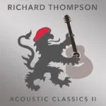 Richard Thompson - Acoustic Classics II (Beeswing)
