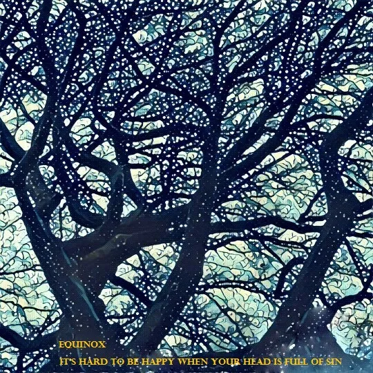 Equinox – It’s Hard To Be Happy When Your Head Is Full Of Sin (Recordiau Prin)