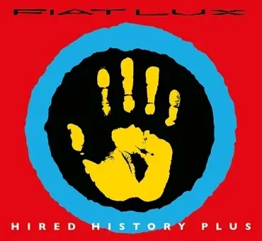 Fiat Lux - Hired History Plus (Cherry Red Records) 24 Fiat Lux - Hired History Plus (Cherry Red Records)