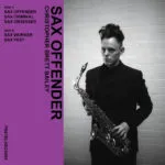 Christopher Brett Bailey - Sax Offender (Pastel Heck)