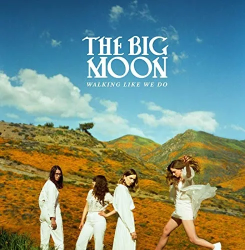 The Big Moon - Walking Like We Do (Fiction) 24 The Big Moon - Walking Like We Do (Fiction)