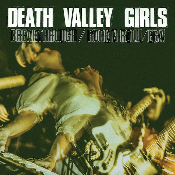 NEWS: Death Valley Girls share hyper-charged new single 'Breakthrough' from new EP 32 NEWS: Death Valley Girls share hyper-charged new single 'Breakthrough' from new EP