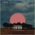 Kidsmoke - A Vision in the Dark (Libertino)