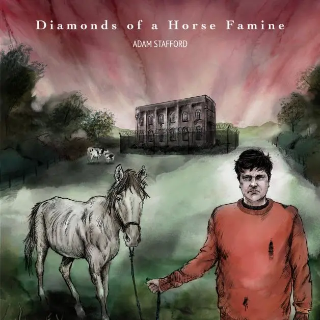 Adam Stafford - Diamonds Of A Horse Famine (Song, By Toad)