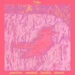 Tiña - Positive Mental Health Music (Speedy Wunderground)
