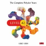 Level 42 - The Complete Polydor Years: Volume 1 (1980-1984) (Cherry Red Records) 26 Level 42 - The Complete Polydor Years: Volume 1 (1980-1984) (Cherry Red Records)
