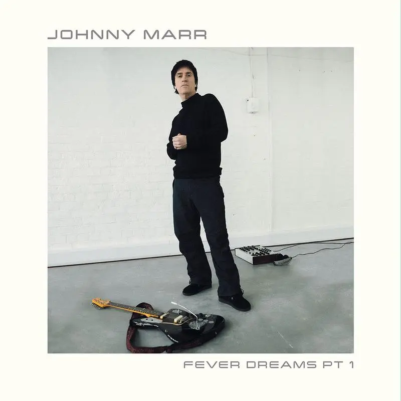 Johnny Marr – Fever Dreams Pt.1 (BMG) 36 Johnny Marr – Fever Dreams Pt.1 (BMG)