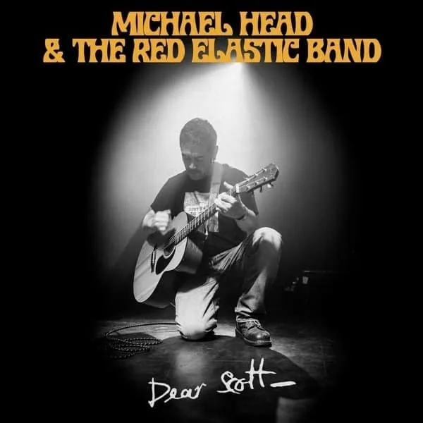 Michael Head & The Red Elastic Band - Dear Scott (Modern Sky) 26 Michael Head & The Red Elastic Band - Dear Scott (Modern Sky)
