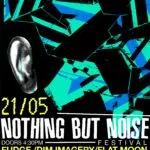PREVIEW: Nothing But Noise Festival