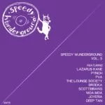 NEWS: Speedy Wunderground announces its 5th compilation set for release 29 July 2022 27 NEWS: Speedy Wunderground announces its 5th compilation set for release 29 July 2022