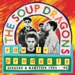 NEWS: The Soup Dragons announce compilation of early material 29 NEWS: The Soup Dragons announce compilation of early material