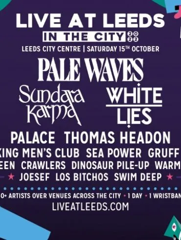 PREVIEW: Live At Leeds: In The City 34 PREVIEW: Live At Leeds: In The City