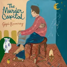 The Murder Capital - Gigi's Recovery (Human Season) 44 The Murder Capital - Gigi's Recovery (Human Season)
