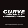 Curve - Unreadable Communication - Anxious Recordings 1991-1993 (Cherry Red) 27 Curve Packshiot
