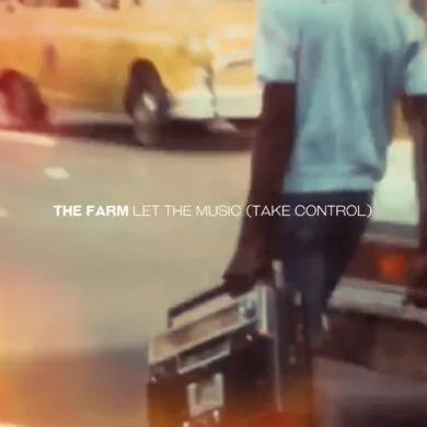 The Farm Let The Music Take Control Single 1