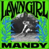 Mandy - Lawn Girl (Exploding in Sound Records) 27 mandy lawn girl cover