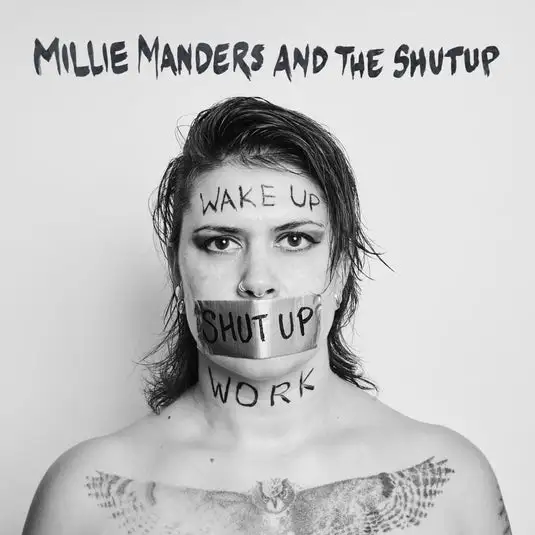 Millie Manders and the Shut Up - Wake Up, Shut Up, Work (Solitaire Solution Records) 33 MMATSU ARTWORK V2 d012da07 a393 4c15 bcdf 9f061cc8e457