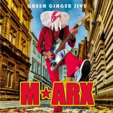 Marx - Green Ginger Jive (Wrecking Ball Sounds) 22 Marx