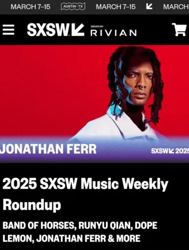 NEWS: SXSW adds over 80 artists to the 2025 Music Festival line-up 29 SXSW Music Festival 2025